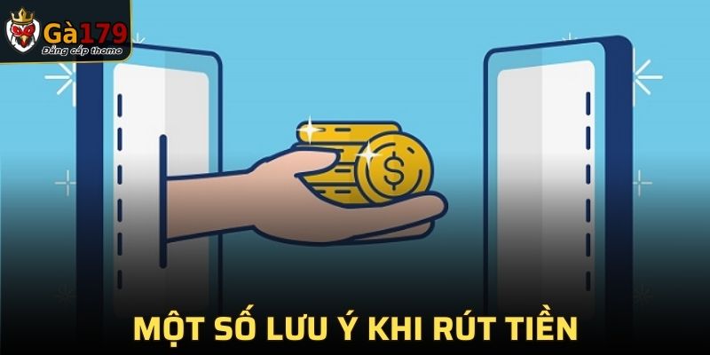 Một số lưu ý nhỏ khi thao tác rút tiền ga179